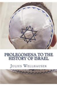 Prolegomena to the History of Israel