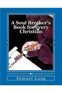 Soul Brother's Book for every Christian