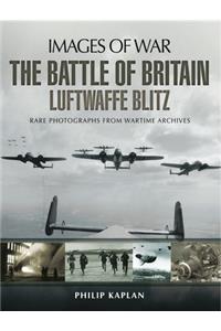 The Battle of Britain: Luftwaffe Blitz