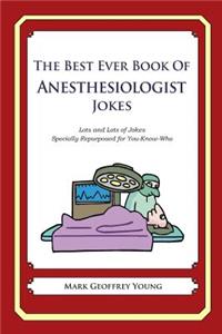 Best Ever Book of Anesthesiologist Jokes