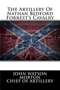 The Artillery of Nathan Bedford Forrest's Cavalry