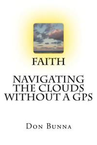 Faith Navigating The Clouds Without a GPS