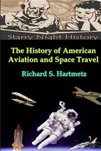 History of American Aviation and Space Travel