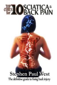 Top Ten Cures for Sciatica and Back Pain FULL COLOR EDITION: The definitive guide to fixing back injury