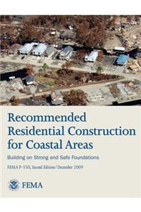 Recommended Residential Construction for Coastal Areas - Building on Strong and Safe Foundations (FEMA P-550, Second Edition)