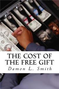 Cost of the Free Gift