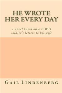 He Wrote Her Every Day