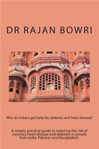 Why do Indians get belly fat, diabetes and heart disease?