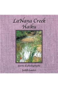 LaNana Creek Haiku