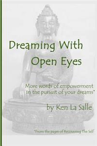 Dreaming With Open Eyes