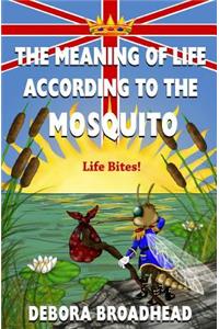Meaning of Life, According to the Mosquito