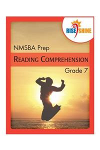 Rise & Shine NMSBA Prep Grade 7 Reading Comprehension