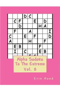 Alpha Sudoku To The Extreme Vol. 8