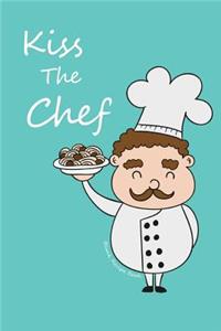 Blank Recipe Book: Kiss the Chef