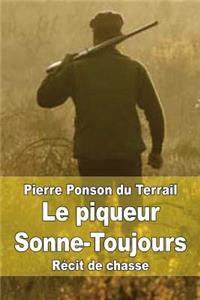 Le piqueur Sonne-Toujours