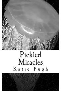 Pickled Miracles