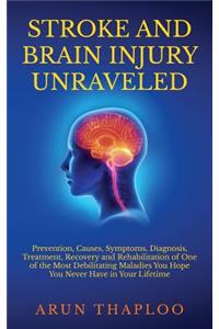 Stroke and Brain Injury Unraveled