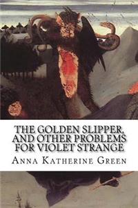 The Golden Slipper, and Other Problems for Violet Strange