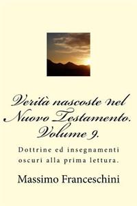 Verità nascoste nel Nuovo Testamento. Volume 9.
