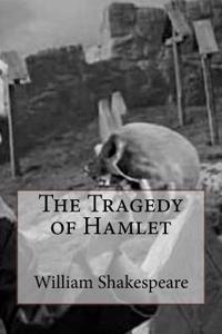 The Tragedy of Hamlet