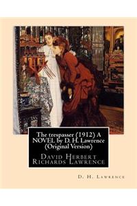 The trespasser (1912) A NOVEL by D. H. Lawrence (Original Version)