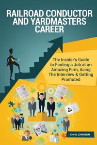 Railroad Conductor and Yardmasters Career (Special Edition)