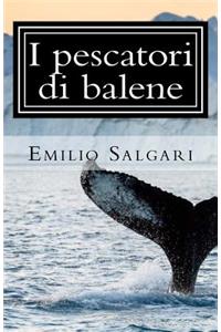 I Pescatori Di Balene