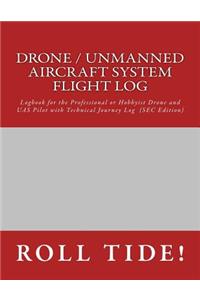 Drone / Unmanned Aircraft System Flight Log