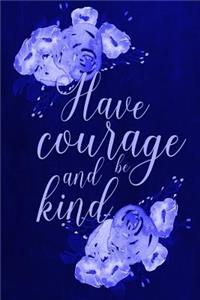 Chalkboard Journal - Have Courage and Be Kind (Blue)
