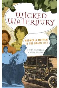 Wicked Waterbury