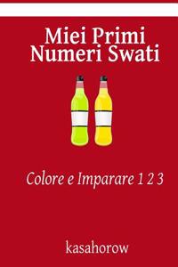 Miei Primi Numeri Swati: Colore E Imparare 1 2 3