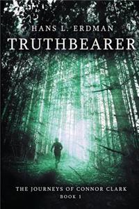Truthbearer: The Journeys of Connor Clark
