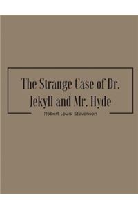 The Strange Case of Dr. Jekyll and Mr. Hyde