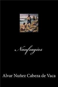 Naufragios (Spanish Edition)