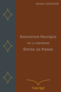 Exposition Pratique de la Première Épître de Pierre