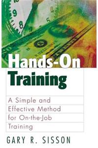 Hands-On Training: A Simple and Effective Method for On-the-Job Training