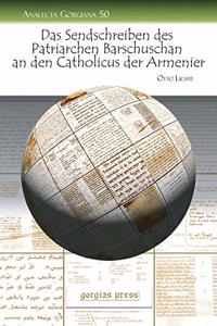 Das Sendschreiben des Patriarchen Barschuschan an den Catholicus der Armenier