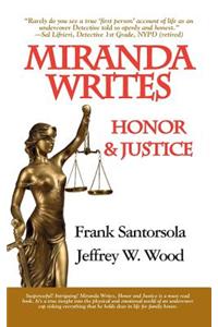 Miranda Writes, Honor & Justice