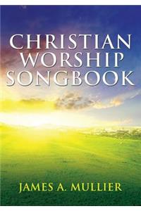 Christian Worship Songbook