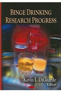 Binge Drinking Research Progress