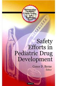 Safety Efforts in Pediatric Drug Development