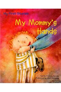 My Mommy's Hands