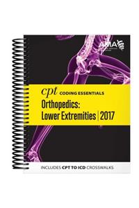 CPT Coding Essentials for Orthopaetics Lower Extremities 2017