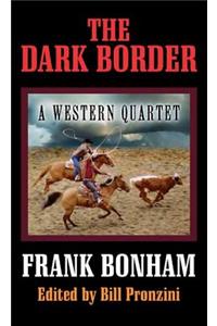 The Dark Border: A Western Quartet