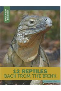 12 Reptiles Back from the Brink