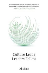 Culture Leads, Leaders Follow