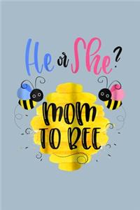 He or She Mom to bee