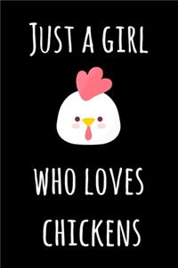 Just A Girl Who Loves Chickens
