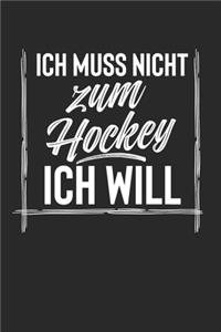 Ich Muss Nicht Zum Hockey Ich Will