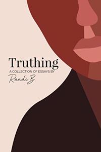 Truthing: A Collection of Essays